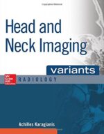 Head and Neck Imaging Variants (Mcgraw-Hill Radiology Series)