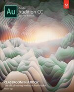 Adobe Audition CC Classroom in a Book (Classroom in a Book (Adobe)