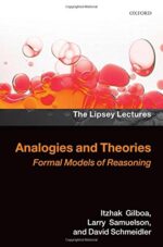 Analogies and Theories: Formal Models of Reasoning (Lipsey Lectures)