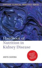 Handbook of Nutrition in Kidney Disease (Oxford Clinical Practice)