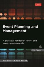 Event Planning and Management: A Practical Handbook for PR and Events Professionals (PR In Practice) 