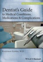 Dentist`s Guide to Medical Conditions, Medications and Complications