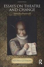 Essays on Theatre and Change: Towards a Poetics Of