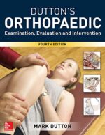 Dutton`s Orthopaedic: Examination, Evaluation and Intervention