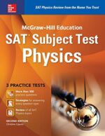 McGraw-Hill Education SAT Subject Test Physics . (Mcgraw-Hill`s Sat Subject Test Physics)