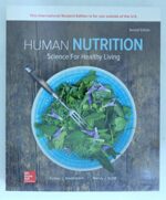 Human Nutrition: Science for Healthy Living