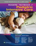 Rogers` Textbook of Pediatric Intensive Care