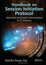 Handbook on Session Initiation Protocol: Networked Multimedia Communications for IP Telephony