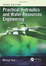 Practical Hydraulics and Water Resources Engineering