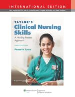 Taylor`s Clinical Nursing Skills: A Nursing Process Approach: International Edition