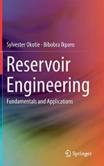 Reservoir Engineering: Fundamentals and Applications