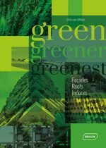Green, Greener, Greenest: Façades, Roof, Indoors