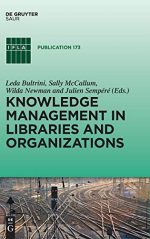Knowledge Management in Libraries and Organizations: Theory, Techniques and Case Studies