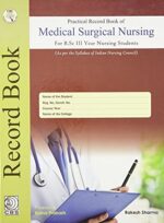 Practical Record Book of Medical Surgical Nursing: For B.Sc II Year Nursing Students, India