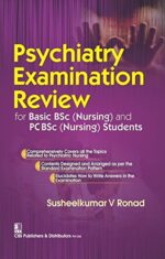 Psychiatry Examination Review: for Basic BSc (Nursing) and PC BSc (Nursing) Students