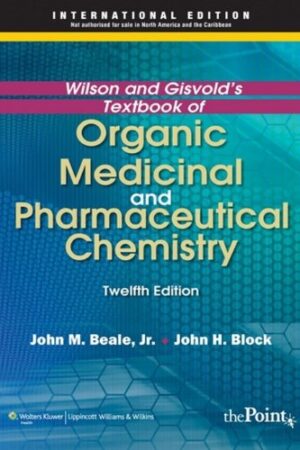 Wilson and Gisvold`s Textbook of Organic Medicinal and Pharmaceutical Chemistry (Indian Edition)