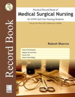 Practical Record Book of Medical Surgical Nursing For GNM 2nd Year Nursing Students ,India