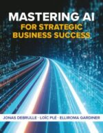 AlFaisal – MBA 579 - Mastering AI for Strategic Business Success (Access Code Only)